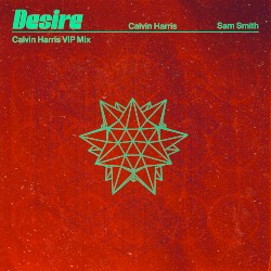 Desire (Calvin Harris VIP mix)