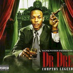 Banknotes Presents Dr Dre – Compton Legend