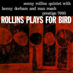 Rollins Plays for Bird