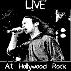 Live² at Hollywood Rock