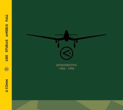 Like Stukas Angels Fall (Retrospective 1984 - 1990)