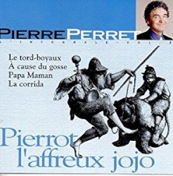 L’Intégrale, volume 3 : Pierrot l’affreux Jojo