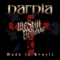 We Still Believe: Made in Brazil