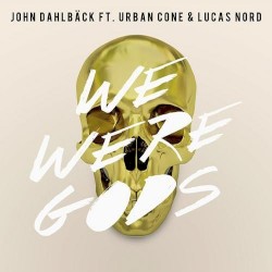 We Were Gods (radio edit)