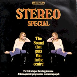 Stereo Special: The Revolutionary Sound That Puts You in the Centre!