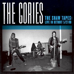 The Shaw Tapes: Live in Detroit 5/27/88