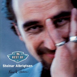 The Best of Steinar Albrigtsen Now & Then