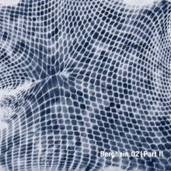 Berghain 02 | Part II