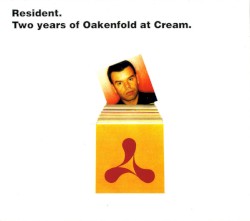 Resident: Two Years of Oakenfold at Cream