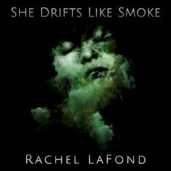She Drifts Like Smoke