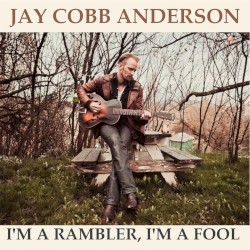 I'm a Rambler, I'm a Fool