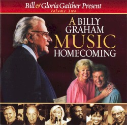 A Billy Graham Music Homecoming, Volume 2