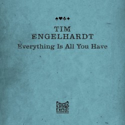 Everything Is All You Have