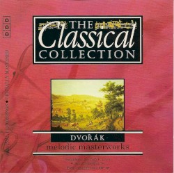 Die Klassiksammlung 96: Dvořák: Überschwengliche Melodien