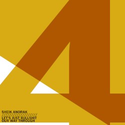 Let's Just Bullshit Our Way Through