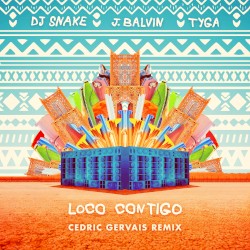 Loco contigo (Cedric Gervais remix)