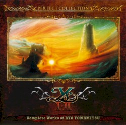 パーフェクトコレクションイースI・II〜米光亮全曲集