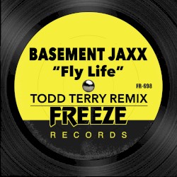 Fly Life (Todd Terry Remix)