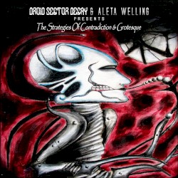 The Strategies of Contradiction & Grotesque