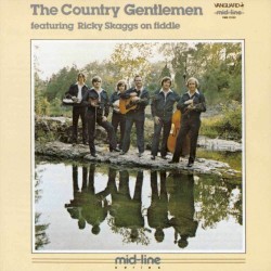 The Country Gentlemen Featuring Ricky Skaggs