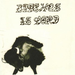 Bitches is Lord