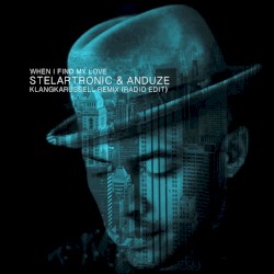 When I Find My Love (radio edit Klangkarussell remix)