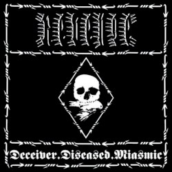 Deceiver.Diseased.Miasmic