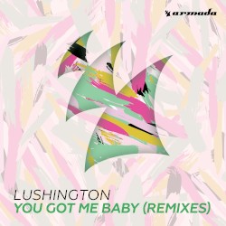 You Got Me Baby (Remixes)