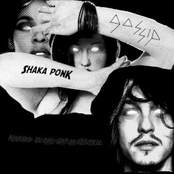 Running in the Way of Control (Gossip vs. Shaka Ponk)