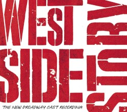 West Side Story: The New Broadway Cast Recording