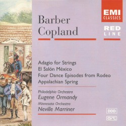 Barber: Adagio for Strings / Copland: El Salón México, Four Dance Episodes from Rodeo, Appalachian Spring