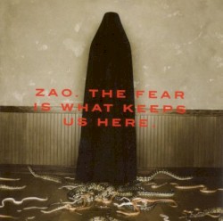 The Fear Is What Keeps Us Here