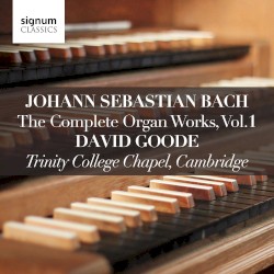 The Complete Organ Works, Vol. 1