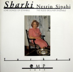 Sharki (Love Songs Of Istanbul)