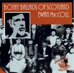 Bothy Ballads of Scotland
