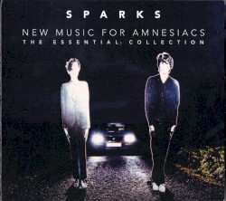 New Music For Amnesiacs: The Essential Collection