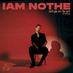 Lord You Are the Cure