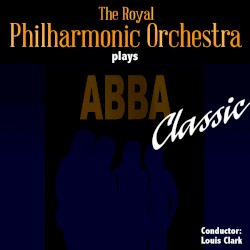 The Royal Philharmonic Orchestra Plays ABBA Classic