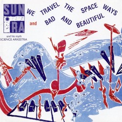 We Travel the Spaceways / Bad & Beautiful