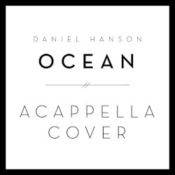 Ocean (A Cappella Cover)
