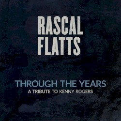 Through the Years: A Tribute to Kenny Rogers