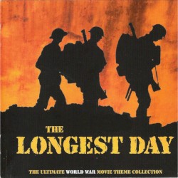 The Longest Day: The Ultimate World War Movie Theme Collection
