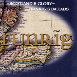 Scotland's Glory/Runrig's Ballads