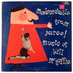 Mademoiselle From Paree! Music of Bill McGuffie