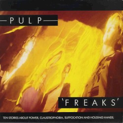Freaks: Ten Stories About Power, Claustrophobia, Suffocation and Holding Hands