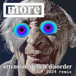 Attention Deficit Disorder (2024 Remix)