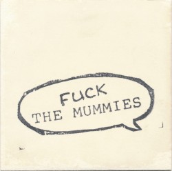 Fuck the Mummies