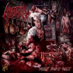 Dissect, Molest, Ingest