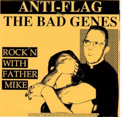 Rockin’ With Father Mike: Anti‐Flag / The Bad Genes