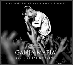 Ganja Mafia. Kali 20 lat na scenie